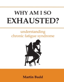 Why am I So Exhausted? : Understanding Chronic Fatigue