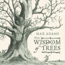 The Wisdom of Trees : A Miscellany