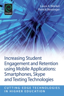Increasing Student Engagement and Retention Using Mobile Applications : Smartphones, Skype and Texting Technologies