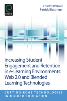 Increasing Student Engagement and Retention in E-Learning Environments : Web 2.0 and Blended Learning Technologies