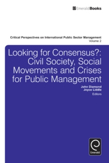 Looking for Consensus : Civil Society, Social Movements and Crises for Public Management