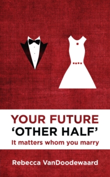 Your Future 'Other Half' : It matters whom you marry