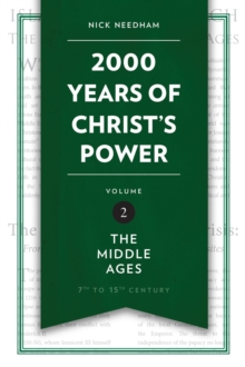 2,000 Years of Christ’s Power Vol. 2 : The Middle Ages