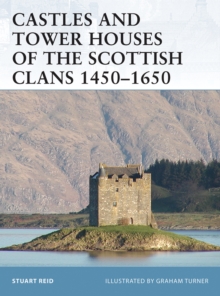 Castles and Tower Houses of the Scottish Clans 1450 1650