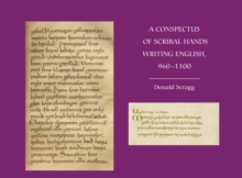 A Conspectus of Scribal Hands Writing English, 960-1100