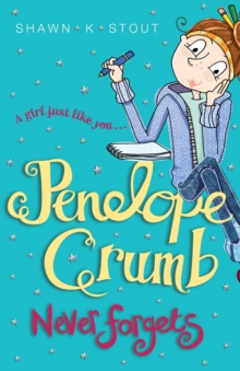 Penelope Crumb Never Forgets : Book 2