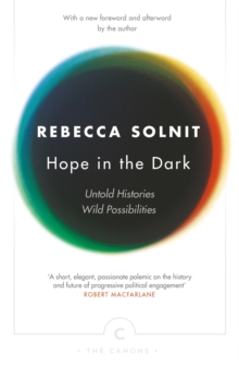 Hope In The Dark : Untold Histories, Wild Possibilities