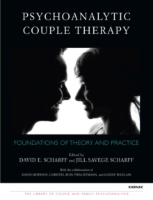 Psychoanalytic Couple Therapy : Foundations of Theory and Practice