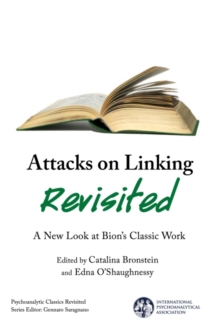 Attacks on Linking Revisited : A New Look at Bion's Classic Work