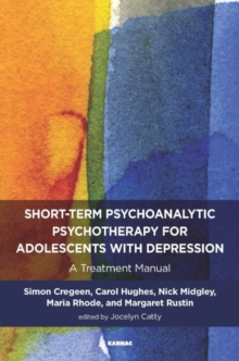 Short-term Psychoanalytic Psychotherapy for Adolescents with Depression : A Treatment Manual