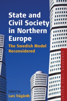State and Civil Society in Northern Europe : The Swedish Model Reconsidered