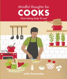 Mindful Thoughts for Cooks : Nourishing body & soul