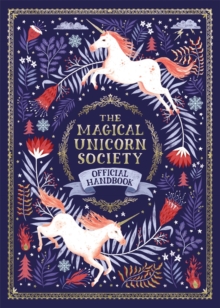 The Magical Unicorn Society : Official Handbook