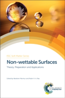 Non-wettable Surfaces : Theory, Preparation and Applications