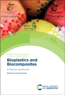 Bioplastics and Biocomposites : A Practical Introduction