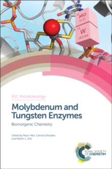 Molybdenum and Tungsten Enzymes : Bioinorganic Chemistry