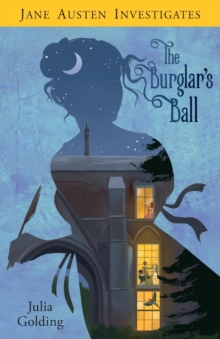 Jane Austen Investigates : The Burglar's Ball