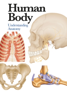 Human Body : Understanding Anatomy