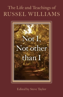 Not I, Not other than I - The Life and Teachings of Russel Williams