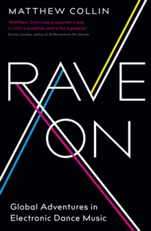 Rave On : Global Adventures in Electronic Dance Music
