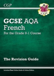 GCSE French AQA Revision Guide - for the Grade 9-1 Course (with Online Edition): superb for the 2023 and 2024 exams
