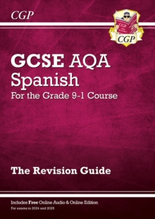 GCSE Spanish AQA Revision Guide (with Free Online Edition & Audio): for the 2024 and 2025 exams