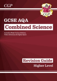 GCSE Combined Science AQA Revision Guide - Higher includes Online Edition, Videos & Quizzes