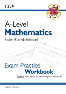 A-Level Maths Edexcel Exam Practice Workbook (includes Answers): for the 2024 and 2025 exams