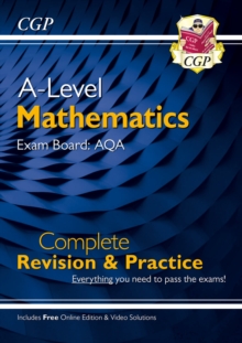 A-Level Maths AQA Complete Revision & Practice (with Online Edition & Video Solutions): for the 2024 and 2025 exams