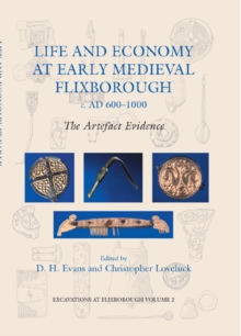 Life and Economy at Early Medieval Flixborough, c. AD 600-1000 : The Artefact Evidence