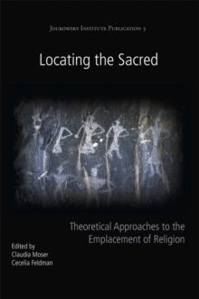 Locating the Sacred : Theoretical Approaches to the Emplacement of Religion