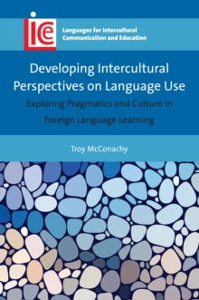 Developing Intercultural Perspectives on Language Use : Exploring Pragmatics and Culture in Foreign Language Learning