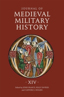 Journal of Medieval Military History : Volume XIV