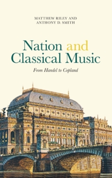 Nation and Classical Music : From Handel to Copland