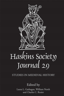 The Haskins Society Journal 29 : 2017. Studies in Medieval History