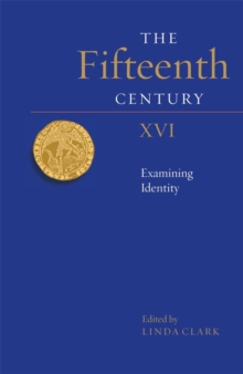 The Fifteenth Century XVI : Examining Identity