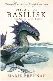 Voyage of the Basilisk : A Memoir by Lady Trent