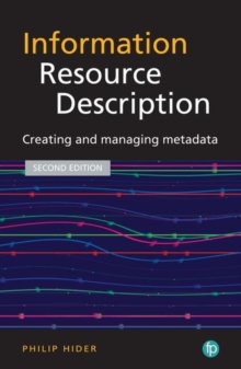 Information Resource Description : Creating and managing metadata