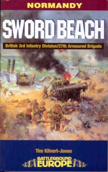 Sword Beach : British 3rd Division/27th Armoured Brigade