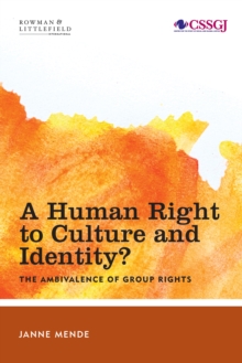 A Human Right to Culture and Identity : The Ambivalence of Group Rights
