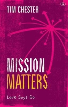 Mission Matters : Love Says Go