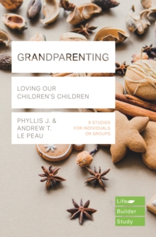 Grandparenting : Loving Our Children's Children