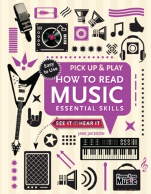 How to Read Music (Pick Up and Play) : Essential Skills