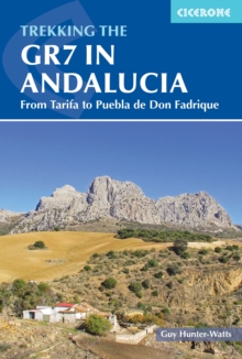 Trekking the GR7 in Andalucia : From Tarifa to Puebla de Don Fadrique