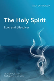 The Holy Spirit : Lord and Life-giver