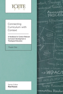 Connecting Curriculum with Context : A Handbook for Context Relevant Curriculum Development in Theological Education