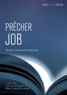 Precher Job : Des plans de sermons pour le livre de Job