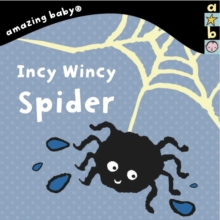 Incy Wincy Spider : Amazing Baby
