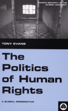 The Politics of Human Rights : A Global Perspective