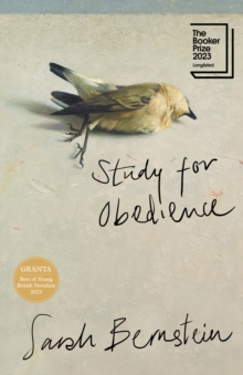 Study for Obedience : Longlisted for the Booker Prize 2023